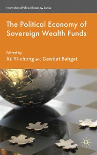 Cover The Political Economy of Sovereign Wealth Funds