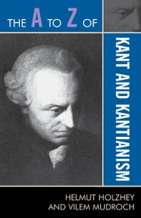 Cover A to Z of Kant and Kantianism