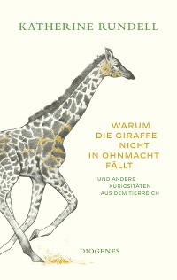 Cover Warum die Giraffe nicht in Ohnmacht fällt