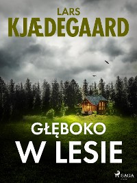 Cover Głęboko w lesie