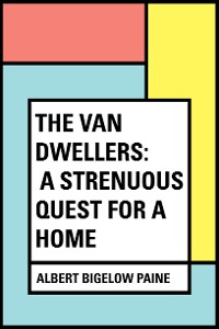 Cover The Van Dwellers: A Strenuous Quest for a Home