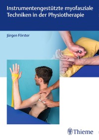 Cover Instrumentengestützte myofasziale Techniken in der Physiotherapie