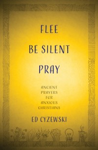 Cover Flee, Be Silent, Pray