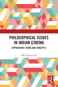 Cover Philosophical Issues in Indian Cinema