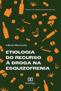 Cover Etiologia do Recurso à Droga na Esquizofrenia