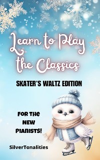 Cover Learn to Play the Classics Skater's Waltz Edition