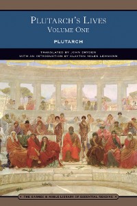 Cover Plutarch's Lives Volume One (Barnes & Noble Library of Essential Reading)