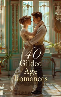 Cover 40 Gilded Age Romances