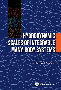 Cover HYDRODYNAMIC SCALES OF INTEGRABLE MANY-BODY SYSTEMS