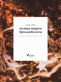 Cover Fortuna Kasjera Śpiewankiewicza