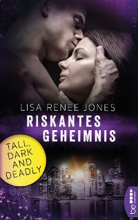 Cover Tall, Dark and Deadly - Riskantes Geheimnis