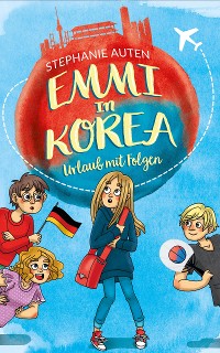 Cover Emmi in Korea 1: Urlaub mit Folgen