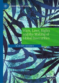 Cover Wars, Laws, Rights and the Making of Global Insecurities