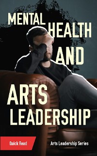 Cover Mental Health and Arts Leadership