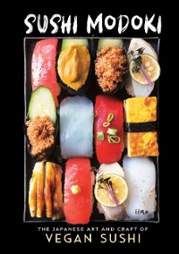 Cover Sushi Modoki : The Japanese Art and Craft of Vegan Sushi