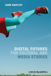 Cover Digital Futures for Cultural and Media Studies