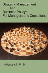 Cover Strategic Management and Business Policy : For Managers and Consultant