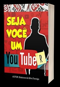 Cover Youtube: Aprenda A Viver Do Youtube: Guia Completo