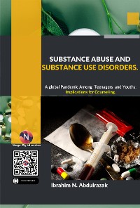 Cover Substance Abuse and Substance Use Disorders. A Global Pandemic among Teenagers and Youths: Implications for Counseling