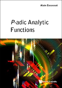 Cover P-ADIC ANALYTIC FUNCTIONS