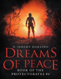 Cover Dreams of Peace: Book of the Protectorates #4