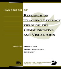 Cover Handbook of Research on Teaching Literacy Through the Communicative and Visual Arts