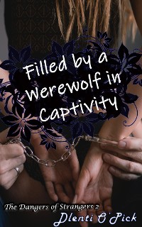 Cover Filled By A Werewolf In Captivity