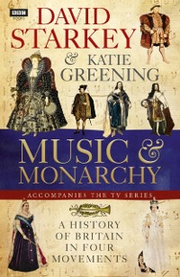 Cover David Starkey's Music and Monarchy