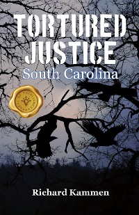 Cover Tortured Justice, South Carolina