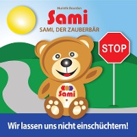 Cover Sami, der Zauberbär: Wir lassen uns nicht einschüchtern!