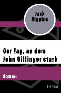 Cover Der Tag, an dem John Dillinger starb