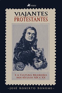 Cover Viajantes Protestantes e a Cultura Brasileira nos séculos XIX e XX