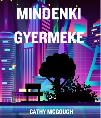 Cover MINDENKI GYERMEKE