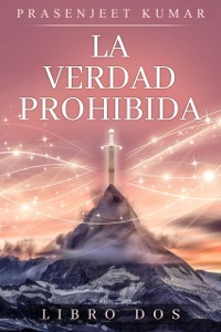 Cover La Verdad Prohibida: Libro Dos