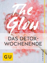 Cover The Glow – Das Detox-Wochenende