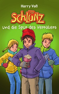 Cover Der Schlunz und die Spur des Verräters