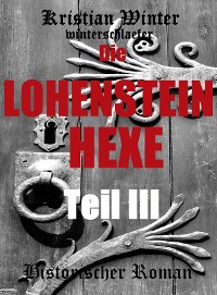 Cover Die Lohensteinhexe, Teil III