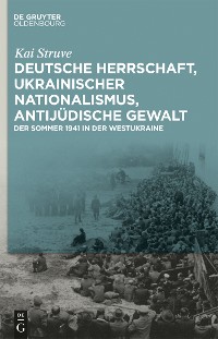 Cover Deutsche Herrschaft, ukrainischer Nationalismus, antijüdische Gewalt
