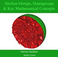 Cover Abelian Groups, Quasigroups & Key Mathematical Concepts