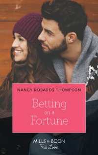 Cover Betting On A Fortune (Mills & Boon True Love) (The Fortunes of Texas: Rambling Rose, Book 5)