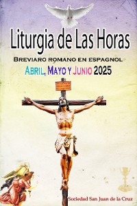 Cover Liturgia de las Horas Breviario romano: en español, en orden, todos los días de abril, mayo y junio de 2025