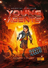 Cover Young Agents (Band 3) – Codewort "Inferno"