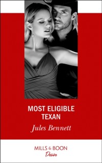 Cover Most Eligible Texan (Mills & Boon Desire)