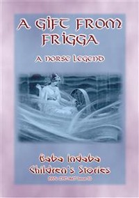 Cover A GIFT FROM FRIGGA - A Norse Legend