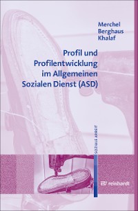 Cover Profil und Profilentwicklung im Allgemeinen Sozialen Dienst (ASD)