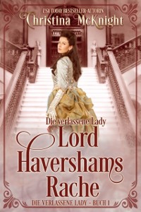 Cover Die verlassene Lady - Lord Havershams Rache