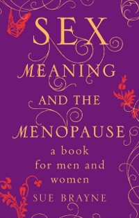 Cover Sex, Meaning and the Menopause