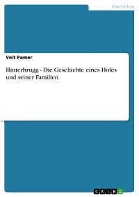 Cover Hinterbrugg - Die Geschichte eines Hofes und seiner Familien