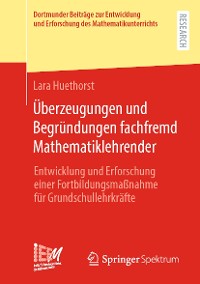 Cover Überzeugungen und Begründungen fachfremd Mathematiklehrender