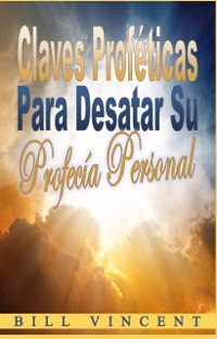 Cover Claves proféticas para desatar su profecía personal